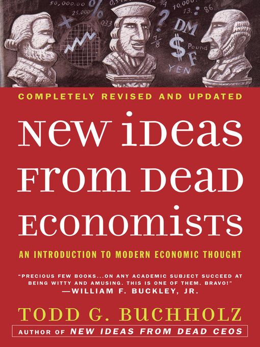 Title details for New Ideas from Dead Economists by Todd G. Buchholz - Available